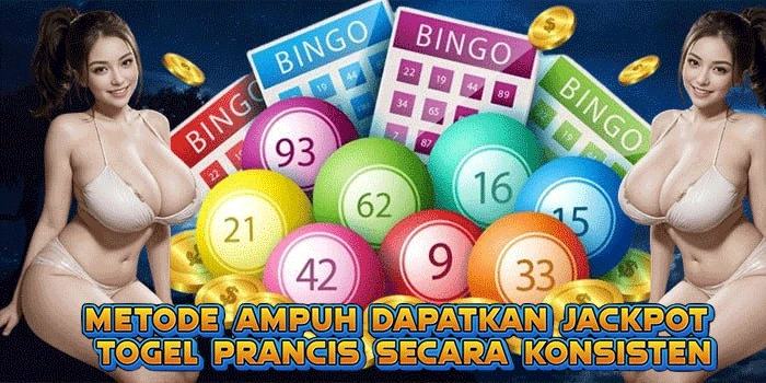 Metode Ampuh Dapatkan Jackpot Togel Prancis Secara Konsisten